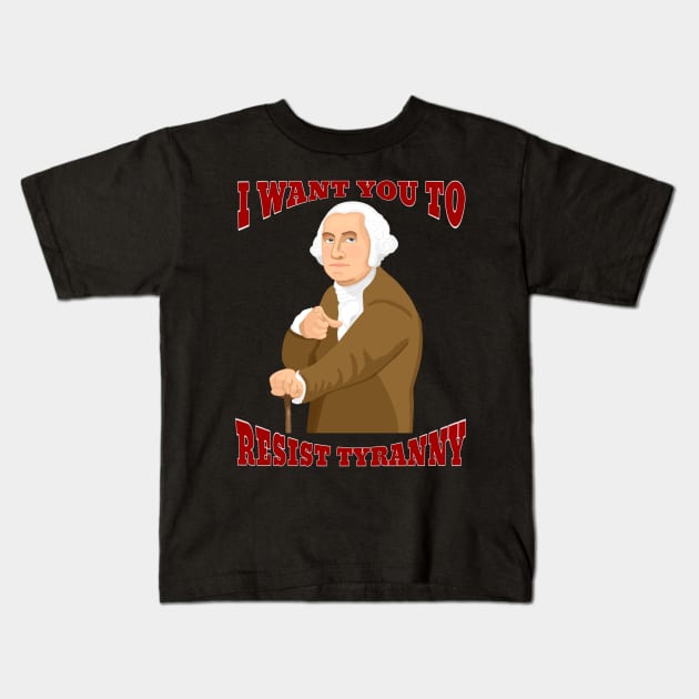 I Want You to Resist Tyranny (Large Design) Kids T-Shirt by Aeriskate